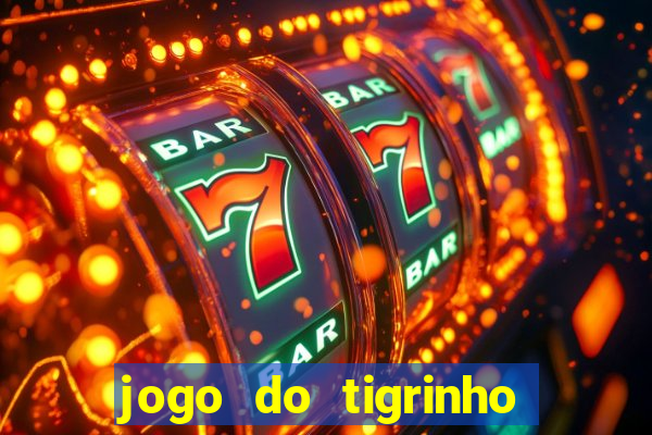 jogo do tigrinho da casa chinesa